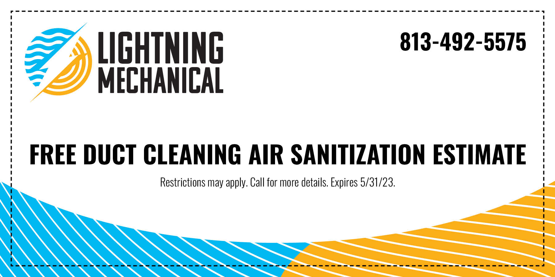 Free duct cleaning air sanitization estimate expires 5/31/2023.